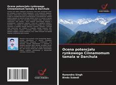 Portada del libro de Ocena potencjału rynkowego Cinnamomum tamala w Darchula