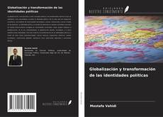 Couverture de Globalización y transformación de las identidades políticas