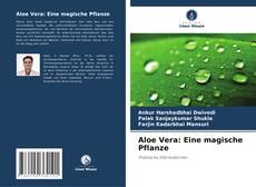 Aloe Vera: Eine magische Pflanze kitap kapağı