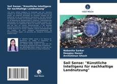 Couverture de Soil Sense: "Künstliche Intelligenz für nachhaltige Landnutzung"