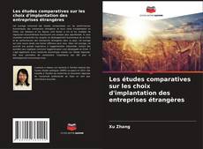 Bookcover of Les études comparatives sur les choix d'implantation des entreprises étrangères