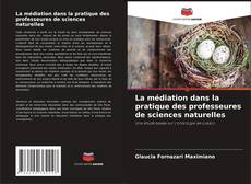 Buchcover von La médiation dans la pratique des professeures de sciences naturelles