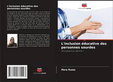 Copertina di L'inclusion éducative des personnes sourdes