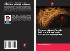 Couverture de Algumas Questões de Física e Filosofia de Avicena e Bahmanyar