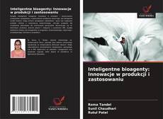 Couverture de Inteligentne bioagenty: Innowacje w produkcji i zastosowaniu