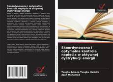 Buchcover von Skoordynowana i optymalna kontrola napięcia w aktywnej dystrybucji energii