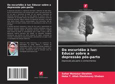 Обложка Da escuridão à luz: Educar sobre a depressão pós-parto