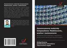 Zaawansowane materiały kompozytowe: Modelowanie, analiza i zastosowania的封面