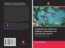 Borítókép a  Campanha de rastreio da diabetes combinada com hipertensão arterial - hoz