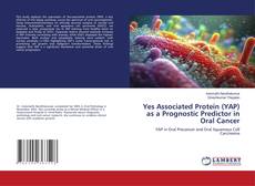Bookcover of Yes Associated Protein (YAP) as a Prognostic Predictor in Oral Cancer