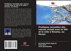 Bookcover of Pratiques sexuelles des veuves vivant avec le VIH et le sida à Kisumu, au Kenya