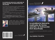 Capa do livro de La prudencia bancaria explicada de forma sencilla: la Instrucción 014 descifrada 