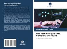 Обложка Wie man erfolgreicher Verkaufsleiter wird