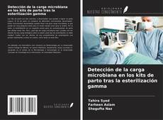 Bookcover of Detección de la carga microbiana en los kits de parto tras la esterilización gamma