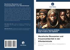 Borítókép a  Moralische Ökonomien und Frauensolidarität in der Elfenbeinküste - hoz