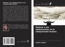 Portada del libro de Motivar a los adolescentes en la comprensión lectora