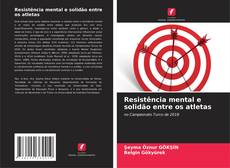 Bookcover of Resistência mental e solidão entre os atletas