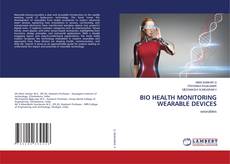BIO HEALTH MONITORING WEARABLE DEVICES kitap kapağı