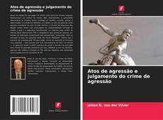 Borítókép a  Atos de agressão e julgamento do crime de agressão - hoz