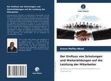 Couverture de Der Einfluss von Schulungen und Weiterbildungen auf die Leistung der Mitarbeiter