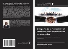 Couverture de El impacto de la formación y el desarrollo en el rendimiento de los empleados