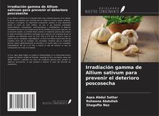 Borítókép a  Irradiación gamma de Allium sativum para prevenir el deterioro poscosecha - hoz