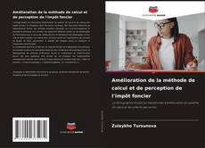 Copertina di Amélioration de la méthode de calcul et de perception de l'impôt foncier