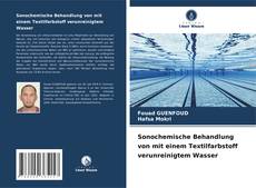 Couverture de Sonochemische Behandlung von mit einem Textilfarbstoff verunreinigtem Wasser