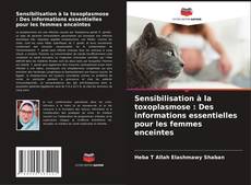 Couverture de Sensibilisation à la toxoplasmose : Des informations essentielles pour les femmes enceintes