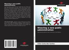 Buchcover von Weaving a new public administration