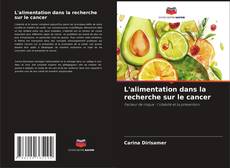 Couverture de L'alimentation dans la recherche sur le cancer
