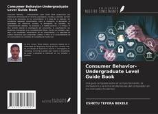 Capa do livro de Consumer Behavior-Undergraduate Level Guide Book 
