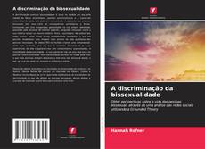 Обложка A discriminação da bissexualidade
