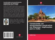 Copertina di Construindo um envolvimento construtivo em Mianmar: implicações para a Índia