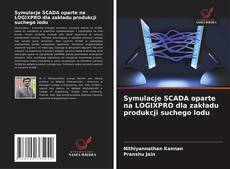 Couverture de Symulacje SCADA oparte na LOGIXPRO dla zakładu produkcji suchego lodu