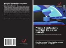 Bookcover of Przegląd postępów w inżynierii tkankowej rogówki