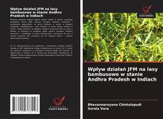 Bookcover of Wpływ działań JFM na lasy bambusowe w stanie Andhra Pradesh w Indiach