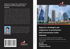 Bookcover of Approcci strategici per migliorare le prestazioni dell'innovazione nelle imprese