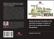 Capa do livro de Biosécurité des travailleurs des marchés d'oiseaux vivants en lien avec la grippe aviaire au Bangladesh 