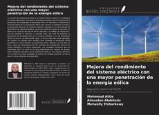 Portada del libro de Mejora del rendimiento del sistema eléctrico con una mayor penetración de la energía eólica