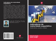 Portada del libro de Indicadores de maturidade esquelética