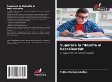 Bookcover of Superare la filosofia al baccalauréat