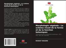 Couverture de Morphologie végétale : Le schéma visuel de la forme et de la fonction botaniques