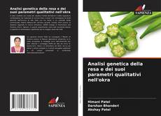Analisi genetica della resa e dei suoi parametri qualitativi nell'okra的封面