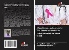 Copertina di Modellazione dei parametri del cancro utilizzando le stime di Globocan World 2020