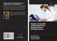 Buchcover von Nagłe przypadki endodontyczne: diagnostyka i postępowanie
