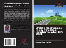Portada del libro de Strategie reagowania na zmiany w otoczeniu zewnętrznym Autor: Taifa SACCO