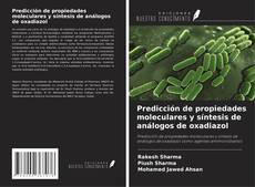 Portada del libro de Predicción de propiedades moleculares y síntesis de análogos de oxadiazol