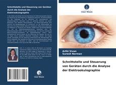 Copertina di Schnittstelle und Steuerung von Geräten durch die Analyse der Elektrookulographie