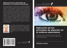 Copertina di Aplicación de los principios de atención en el entorno electrónico